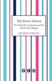 The Seven Sisters: The Great Oil Companies And The World They Shaped