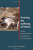 Knowing The Suffering Of Others: Legal Perspectives On Pain And Its Meanings