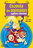 Escuela De Animales Y Otros Cuentos (Spanish Edition)