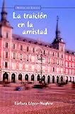 La Traicion En La Amistad (Spanish Edition)