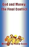 God And Money: The Final Conflict