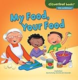 My Food, Your Food (Cloverleaf Books - Alike And Different)