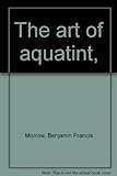 The Art Of Aquatint,