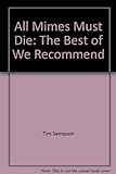 All Mimes Must Die: The Best Of We Recommend