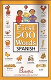 First 500 Words Spanish (Chick-Fil-A: Growing Kids Inside And Out)