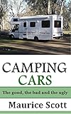 Camping Cars: The Good, The Bad And The Ugly