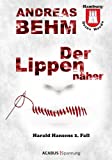 Hamburg - Deine Morde. Der Lippennäher: Harald Hansens 2. Fall (German Edition)