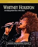 Whitney Houston An Unforgettable Voice Special Photographic Tribute (Limited Commmorative Edition)