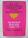 The Book Of Isaiah, Chapters 1-39 (New Intl Commentary On The Old Testament)