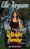 Witchfire Burning (Eerie Side Of The Tracks Book 1)