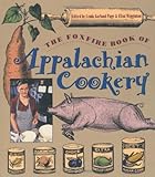 The Foxfire Book Of Appalachian Cookery