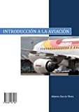 Introducción A La Aviación (Spanish Edition)